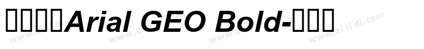字体名称Arial GEO Bold字体转换